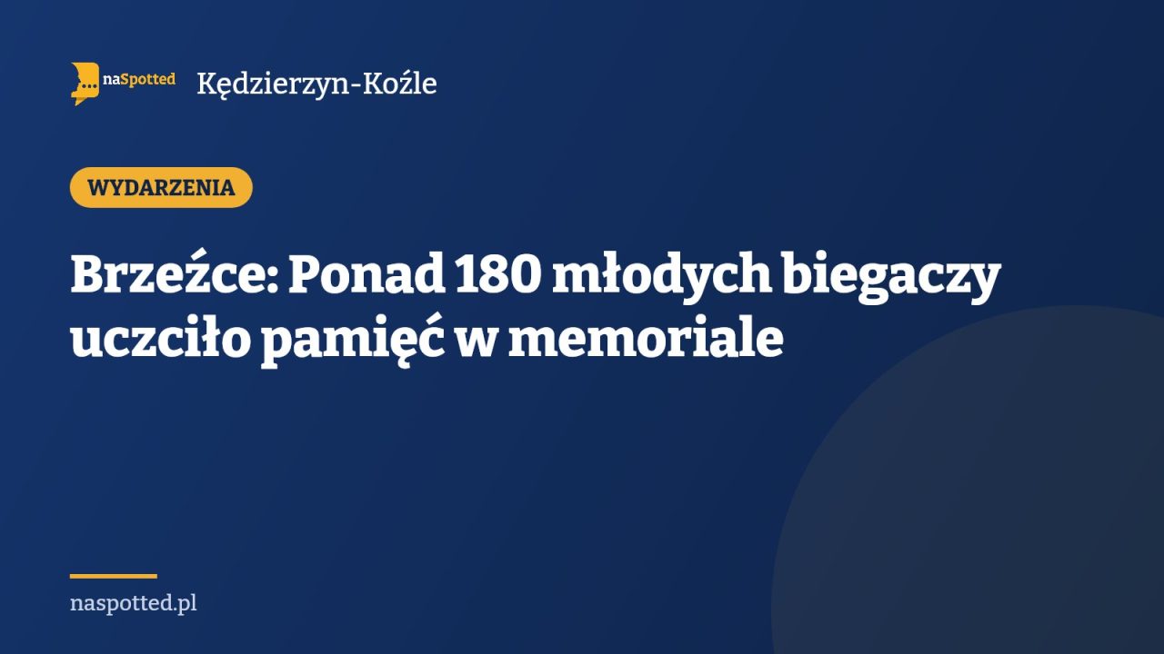Brzeźce: Ponad 180 młodych biegaczy uczciło pamięć w memoriale