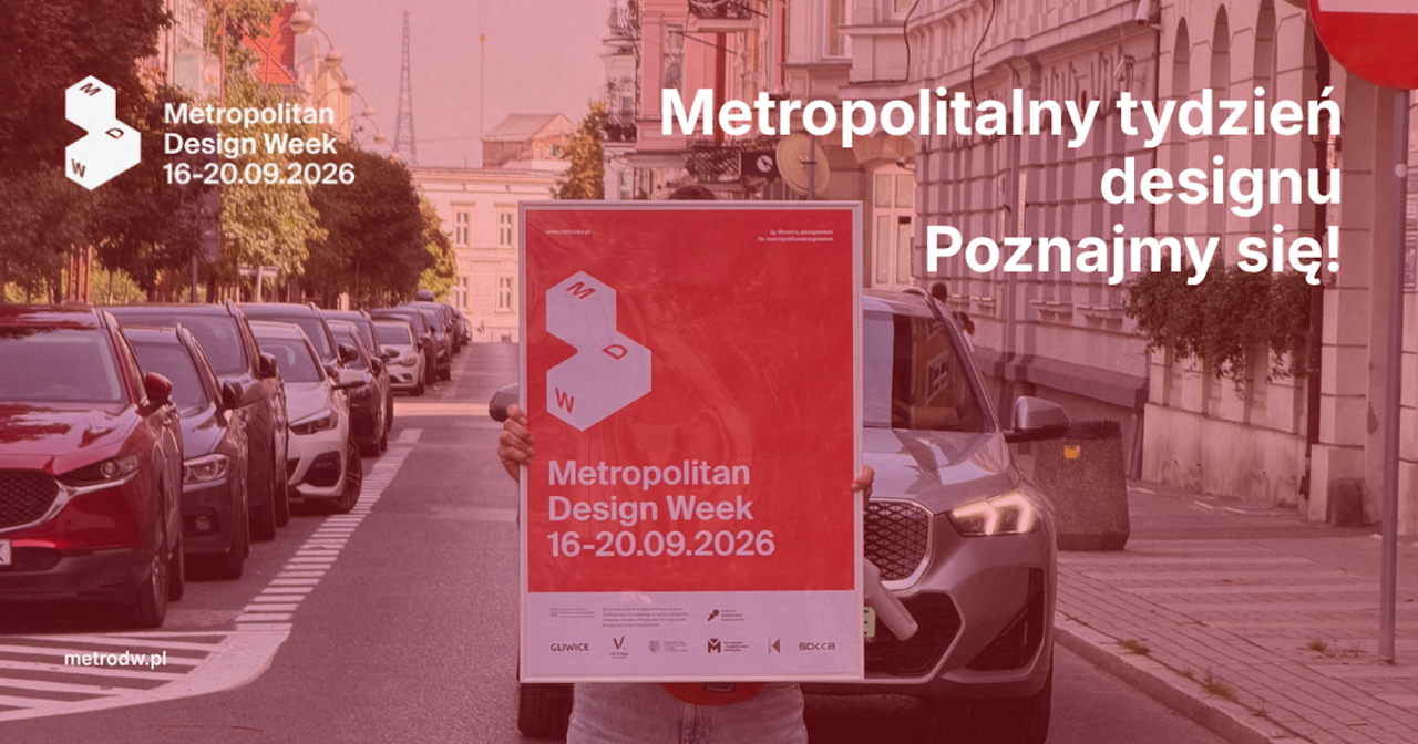 Metropolitan Design Week w Gliwicach: Poznajmy się!