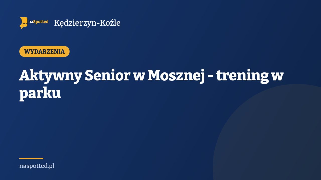 Aktywny Senior w Mosznej - trening w parku