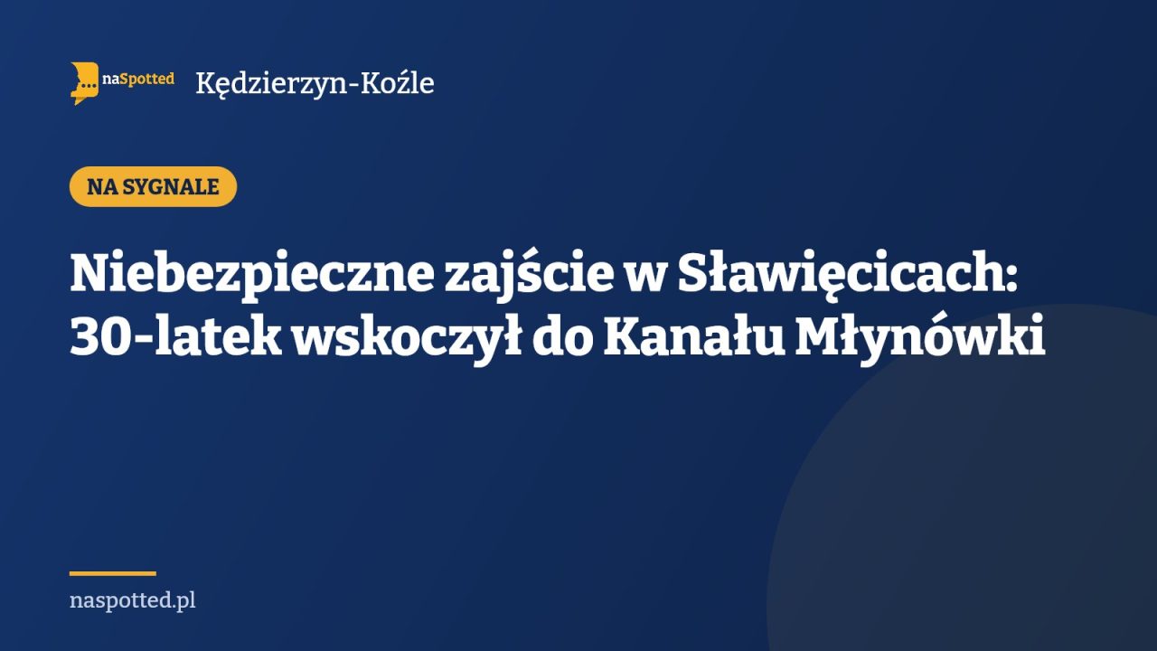 Niebezpieczne zajście w Sławięcicach: 30-latek wskoczył do Kanału Młynówki