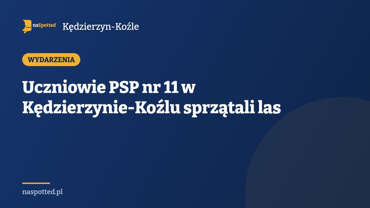 Uczniowie PSP nr 11 w Kędzierzynie-Koźlu sprzątali las