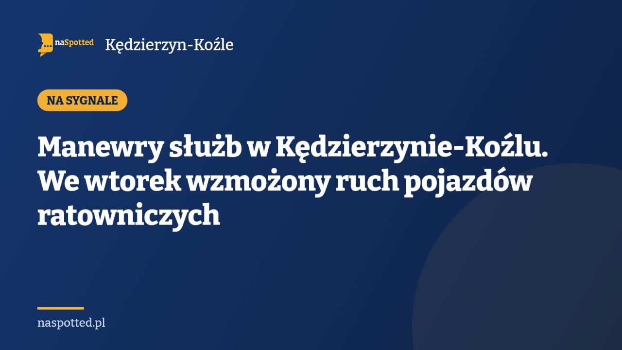 Manewry służb w Kędzierzynie-Koźlu. We wtorek wzmożony ruch pojazdów ratowniczych