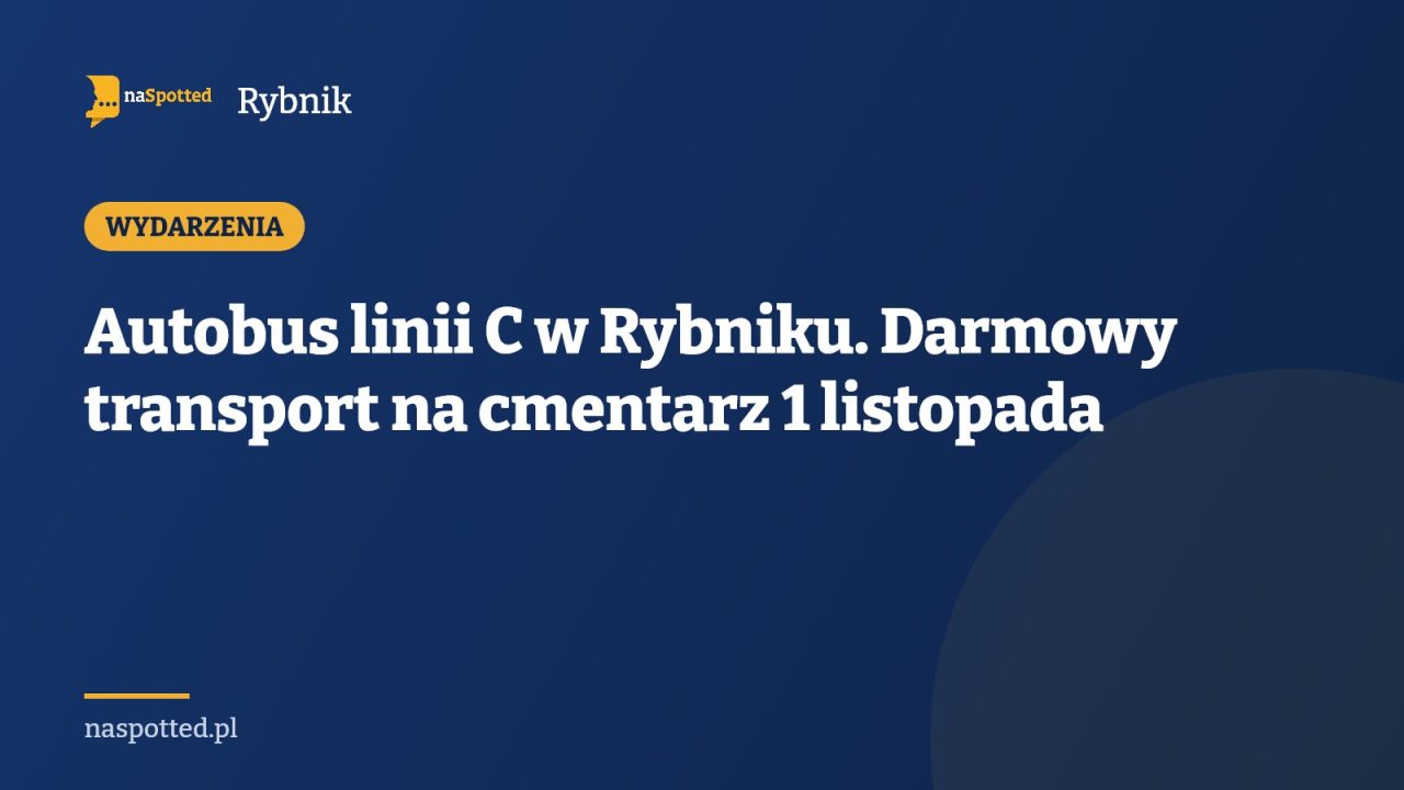 Autobus linii C w Rybniku. Darmowy transport na cmentarz 1 listopada