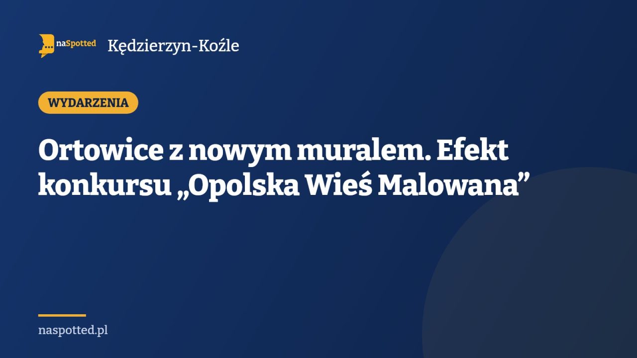Ortowice z nowym muralem. Efekt konkursu „Opolska Wieś Malowana”