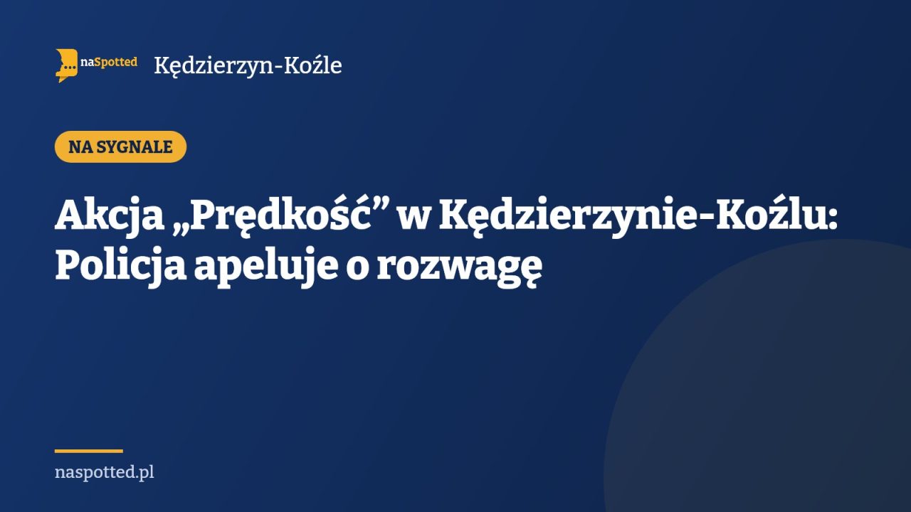 Akcja „Prędkość” w Kędzierzynie-Koźlu: Policja apeluje o rozwagę