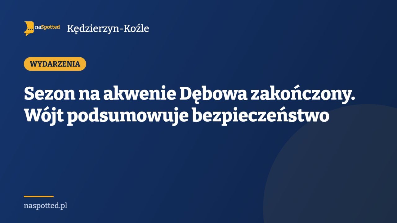 Sezon na akwenie Dębowa zakończony. Wójt podsumowuje bezpieczeństwo
