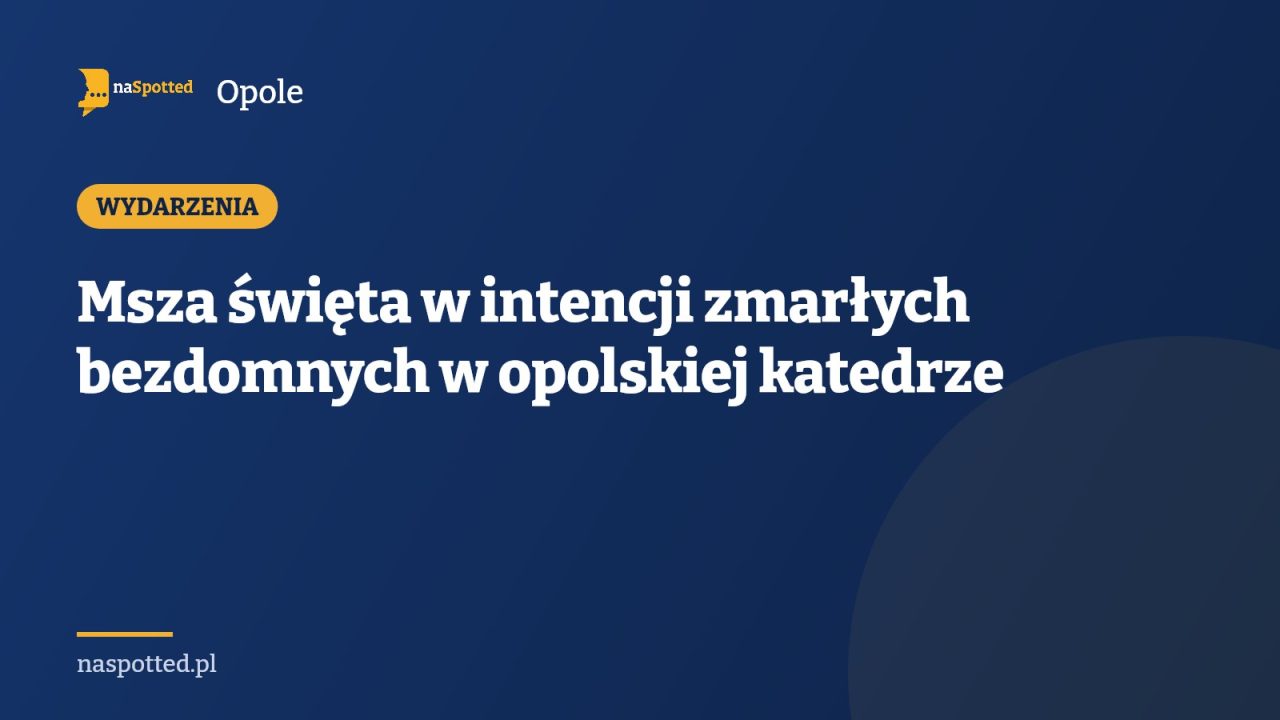 Msza święta w intencji zmarłych bezdomnych w opolskiej katedrze