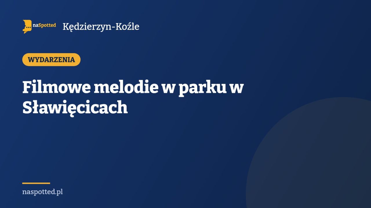 Filmowe melodie w parku w Sławięcicach