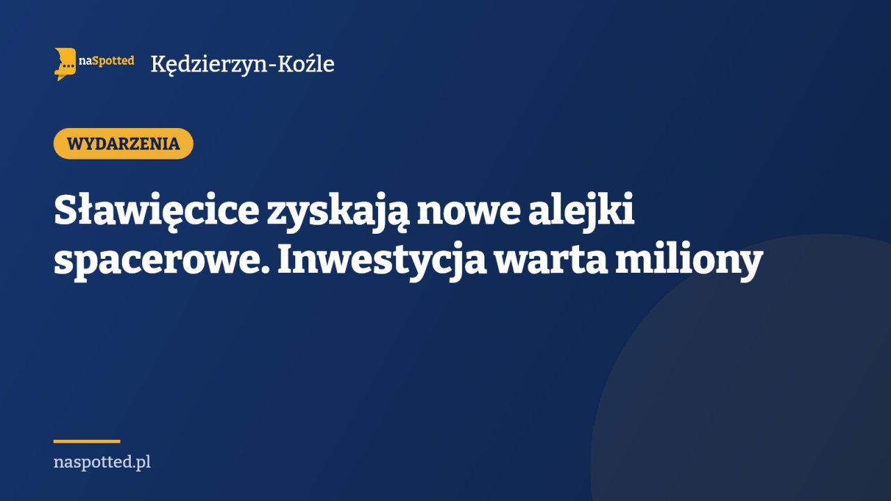 Sławięcice zyskają nowe alejki spacerowe. Inwestycja warta miliony