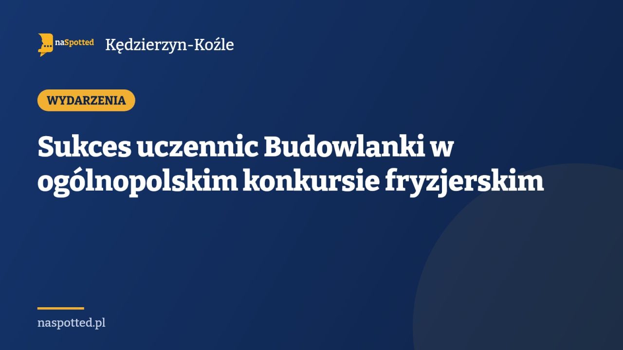 Sukces uczennic Budowlanki w ogólnopolskim konkursie fryzjerskim