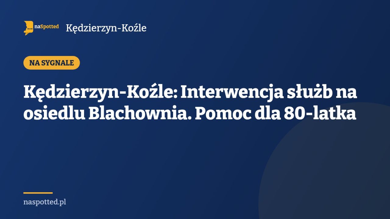 Kędzierzyn-Koźle: Interwencja służb na osiedlu Blachownia. Pomoc dla 80-latka