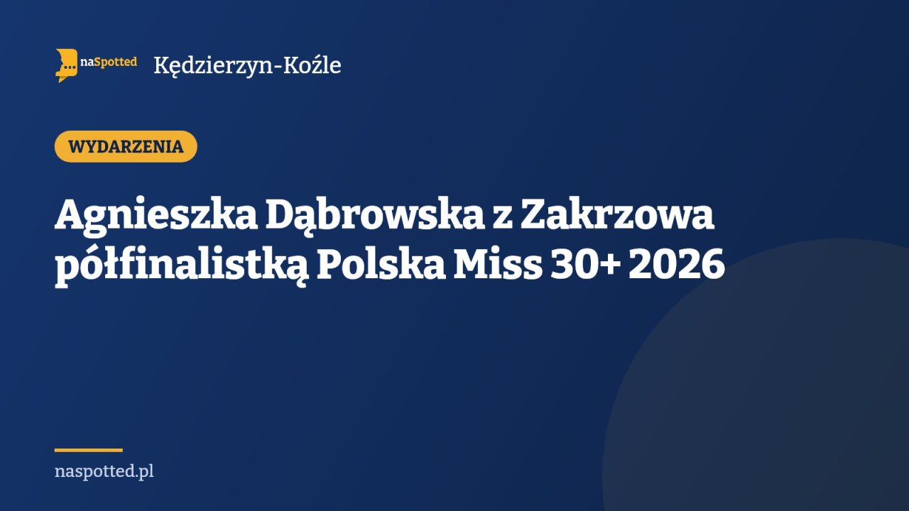 Agnieszka Dąbrowska z Zakrzowa półfinalistką Polska Miss 30+ 2026