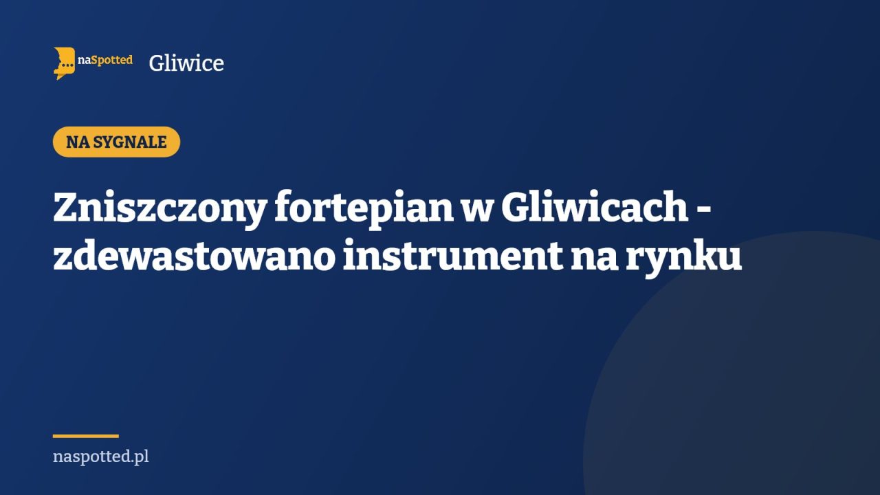 Zniszczony fortepian w Gliwicach - zdewastowano instrument na rynku
