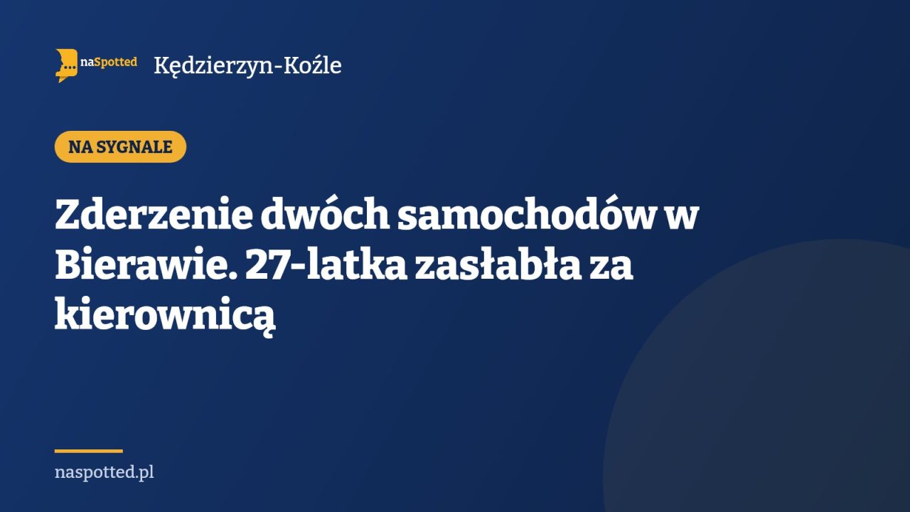 Zderzenie dwóch samochodów w Bierawie. 27-latka zasłabła za kierownicą