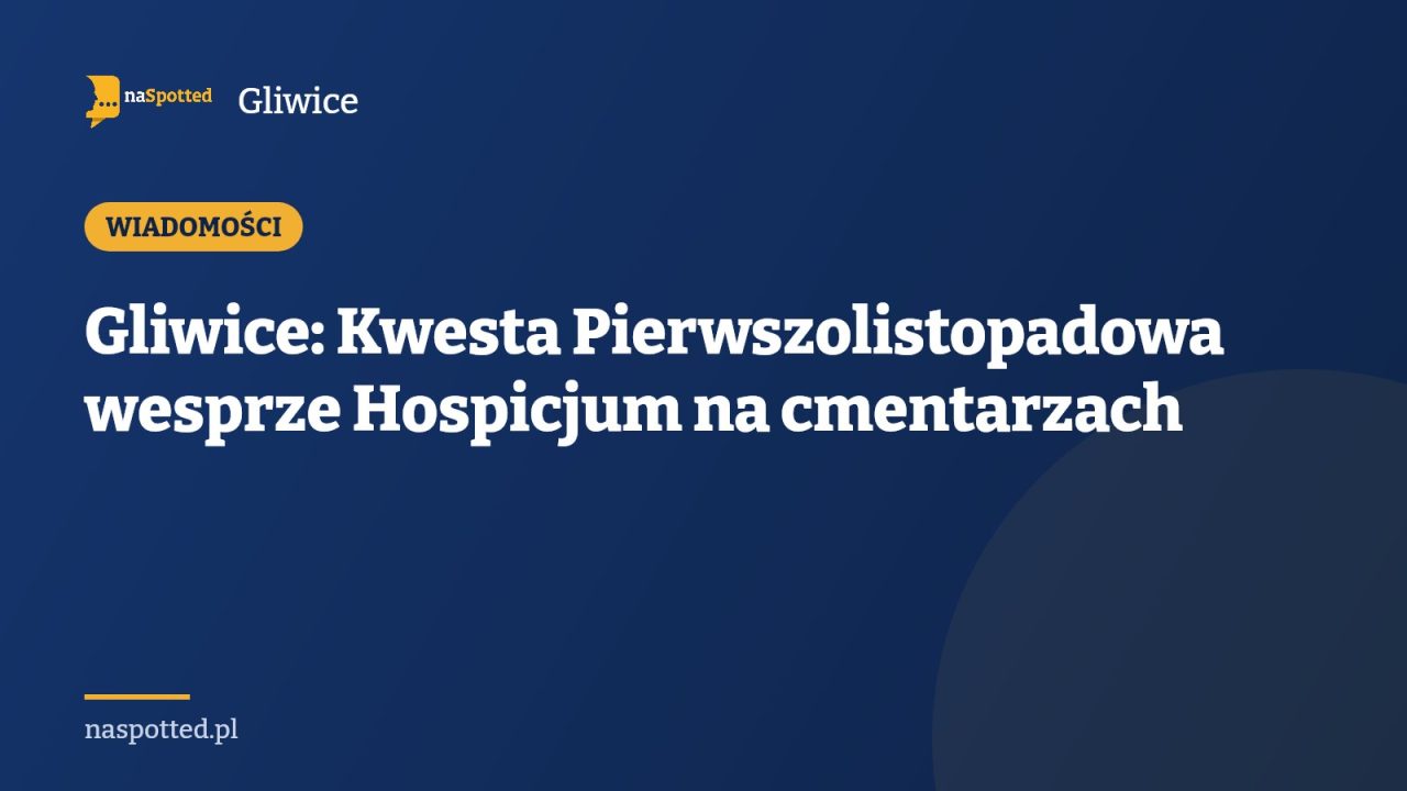 Gliwice: Kwesta Pierwszolistopadowa wesprze Hospicjum na cmentarzach