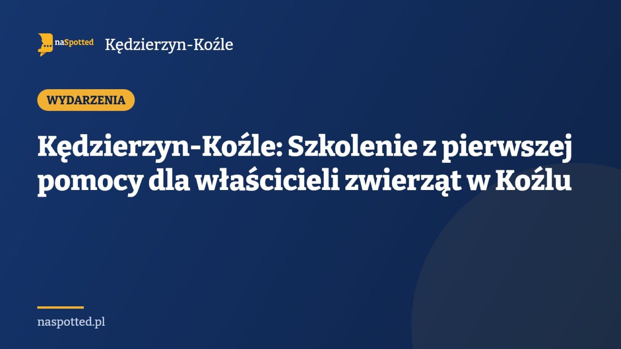 Kędzierzyn-Koźle: Szkolenie z pierwszej pomocy dla właścicieli zwierząt w Koźlu