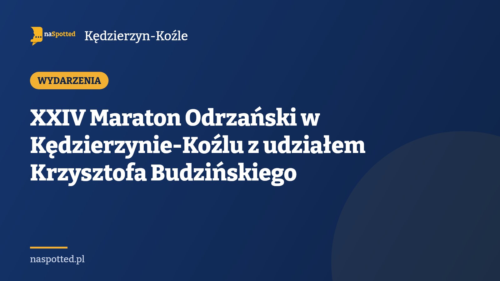XXIV Maraton Odrzański w Kędzierzynie-Koźlu z udziałem Krzysztofa Budzińskiego
